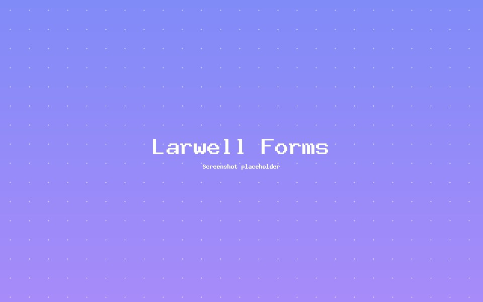 Larwell Forms — SaaS / Form Builder project by Ishrafil Khan