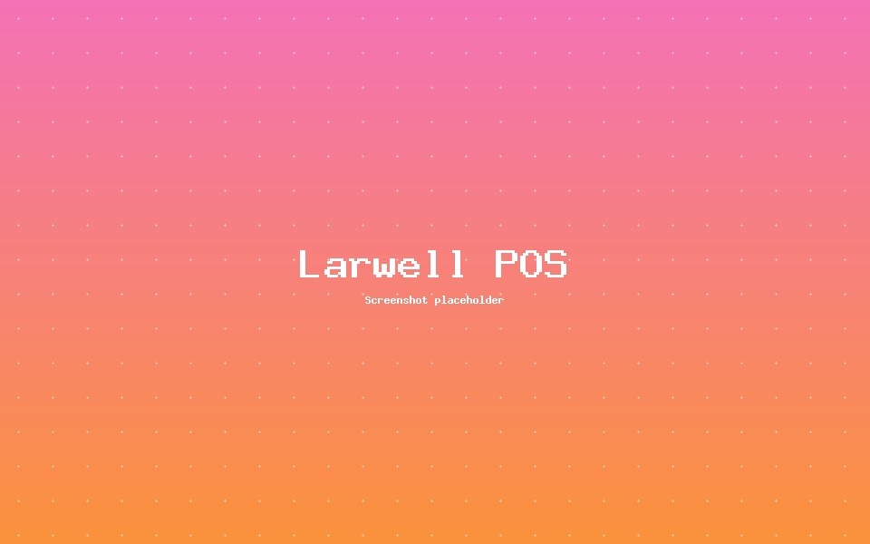Larwell POS — SaaS / Cloud POS project by Ishrafil Khan