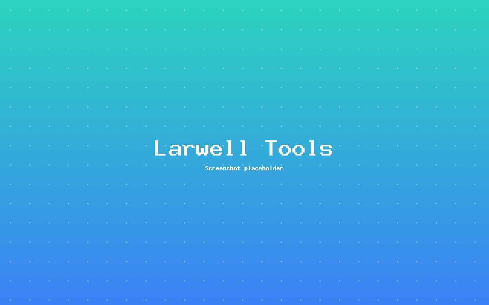 Larwell Tools — SaaS / Free Tools project by Ishrafil Khan